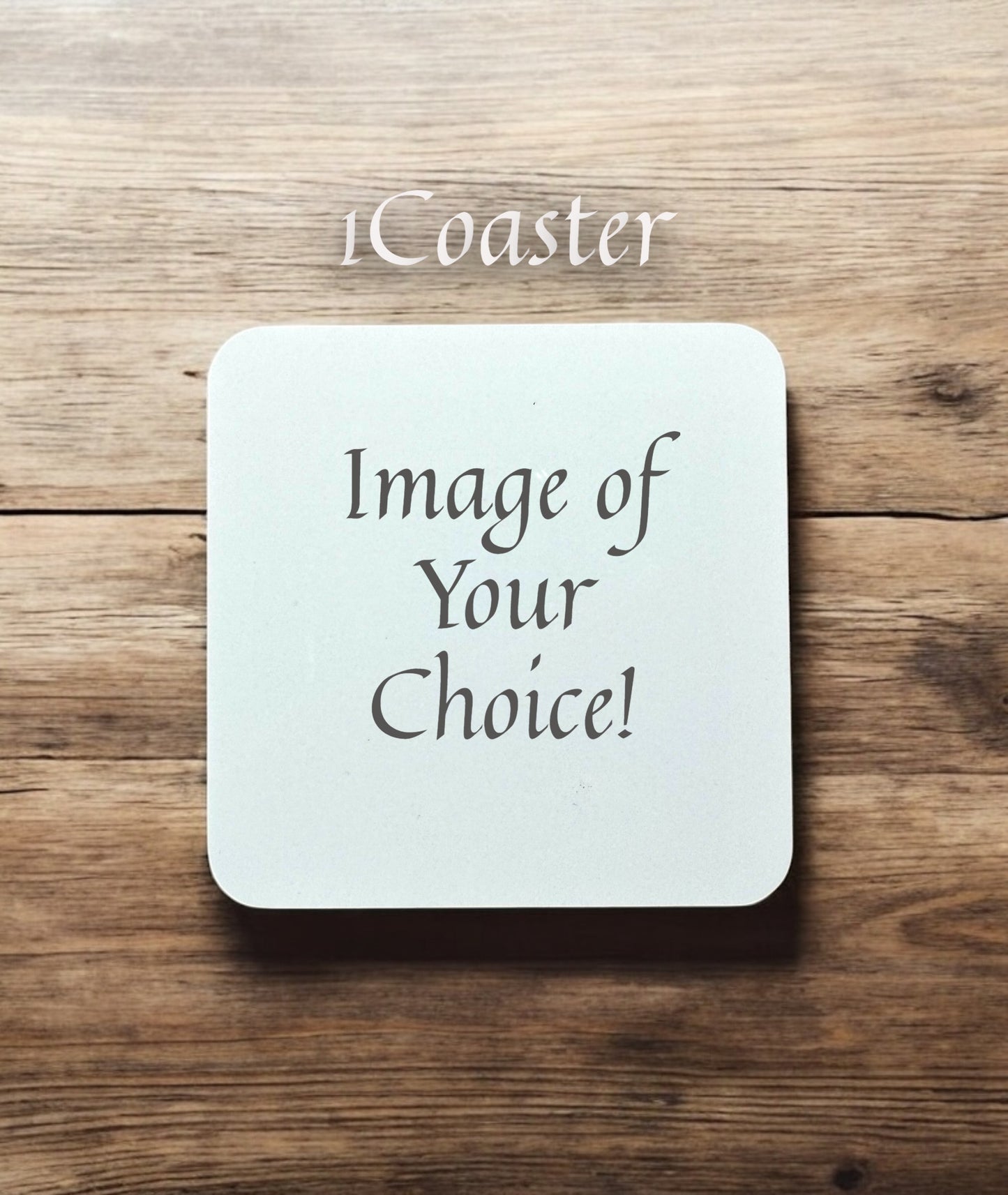 COASTERS, Images of Your Choice! *Pick any image from my entire shop* See Directions Below