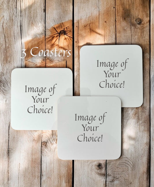 COASTERS, Images of Your Choice! *Pick any image from my entire shop* See Directions Below